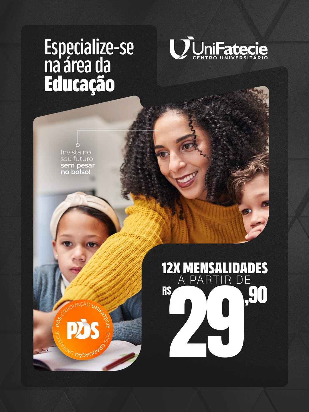 Pós-graduação UniFatecie na área da Educação: 12 mensalidades a partir de R$ 29,90.
